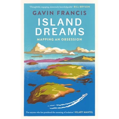 Island Dreams - Canons - Gavin Francis