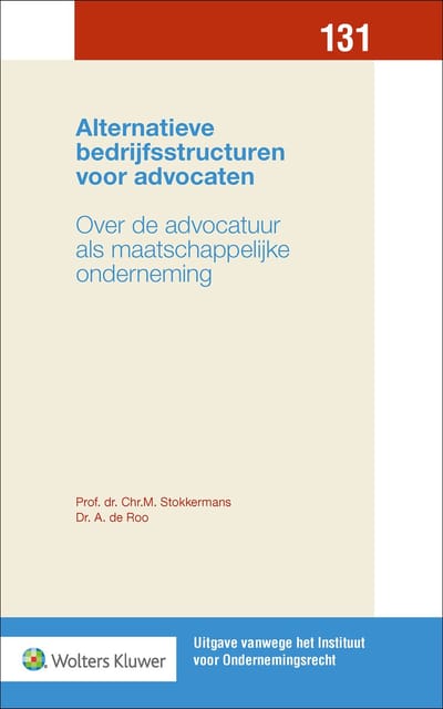 Alternatieve Bedrijfsstructuren Voor Advocaten - Uitgave Vanwege Het Instituut Voor