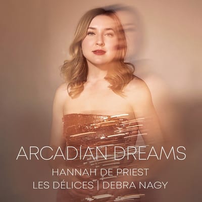 Hannah De Priest & Les Délices - Arcadian Dreams (CD)