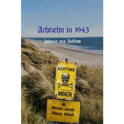 Achtzehn In 1943 - Johann Van Rossum