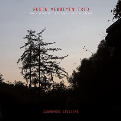 Robin Verheyen Trio - Zabonpres Sessions (CD)