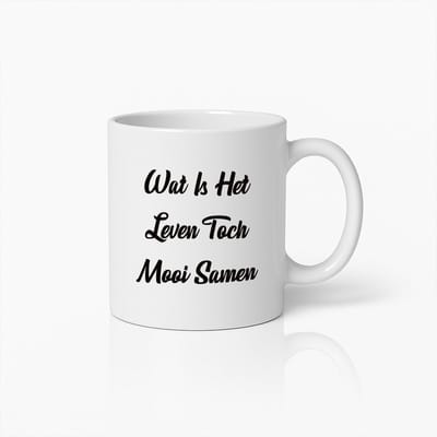 Inspirerende Nederlandse Koffiemok - 'Wat Is Het Leven Toch Mooi Samen' – Elegante Keramische Beker voor Positieve Energie