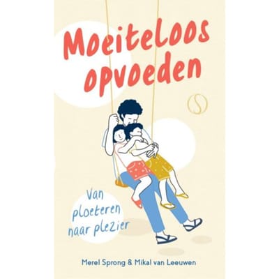 Moeiteloos Opvoeden - Merel Sprong
