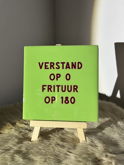Tegeltje "Verstand op 0 frituur op 180" | Viva Femme | Tegeltjes met tekst