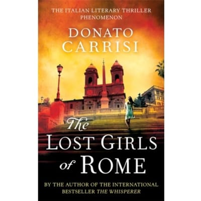 The Lost Girls Of Rome - Donato Carrisi