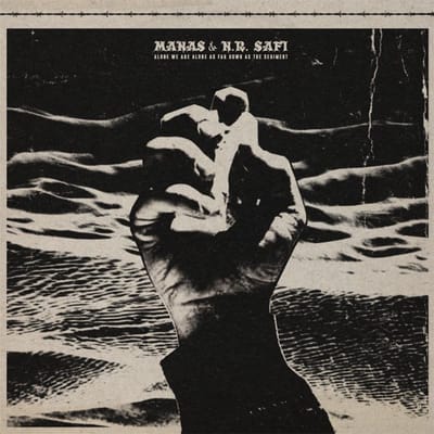 Manas With N.R. Safi - Alone We Are Alone As Far Down As The Sediment (LP)