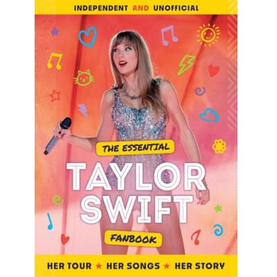 The Essential Taylor Swift Fanbook - Welbeck Children's Books - Mortimer Children's Books