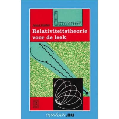 Relativiteitstheorie Voor De Leek - Vantoen.Nu - Jan Coleman