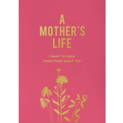 A Mother's Life - Editors of Chartwell Books