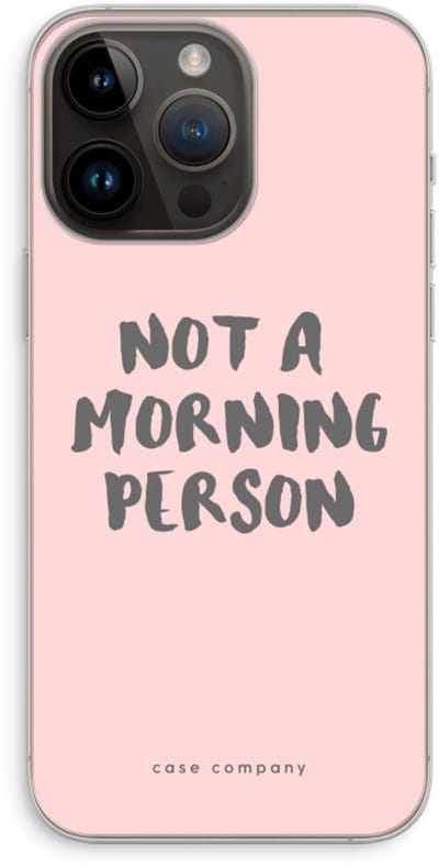 Case Company® - Hoesje geschikt voor iPhone 14 Pro Max hoesje - Morning person - Soft Cover Telefoonhoesje - Bescherming aan alle Kanten en Schermrand
