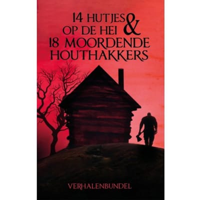 14 Hutjes Op De Hei & 18 Moordende Houthakkers - 31 Auteurs
