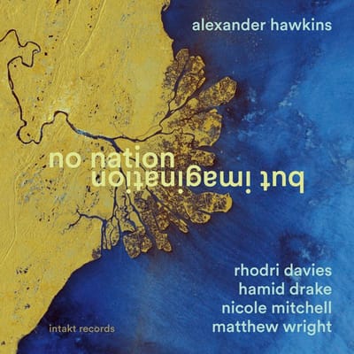 Alexander Hawkins, Rhodri Davies, Hamid Drake, Nicole Mitchell, Matthew Wright - No Nation But Imagination (CD)