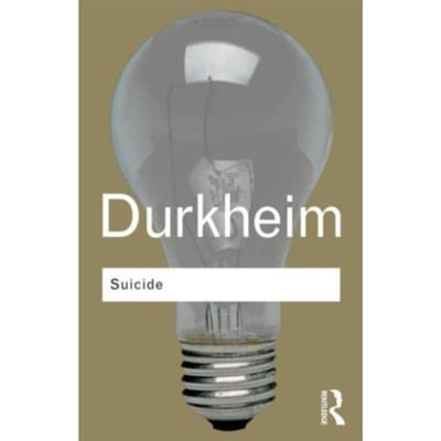 Suicide - Routledge Classics - Durkheim, Emile