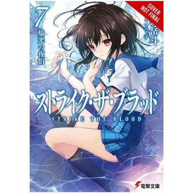 Strike The Blood, Vol. 7 (Light Novel) - Gakuto Mikumo