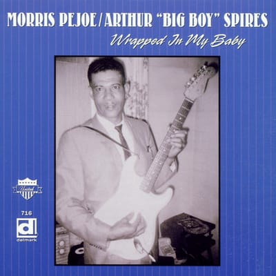 Morris Pejoe, Arthur "Big Boy" Spires & Willie Smith - Wrapped In My Baby (CD)