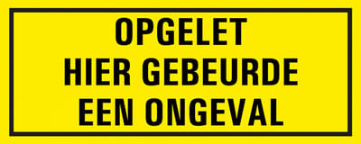 Opgelet hier gebeurde een ongeval bord met tekst - kunststof 300 x 150 mm
