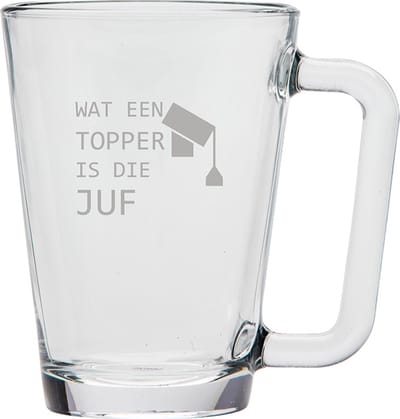 Gegraveerde theeglas 26cl Wat een topper is die juf