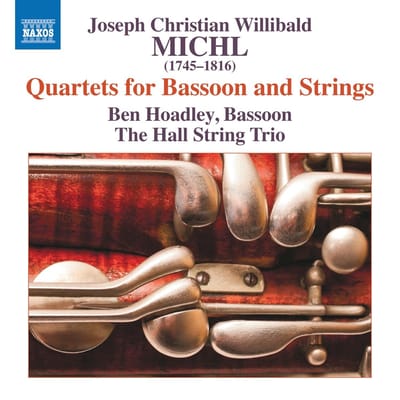 Ben Hoadley, The Hall String Trio - Michl: Quartets For Bassoon And Strings (CD)