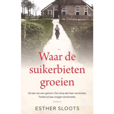 Waar De Suikerbieten Groeien - Esther Sloots