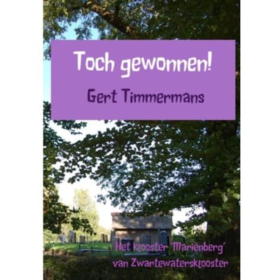 Toch Gewonnen! - Gert Timmermans
