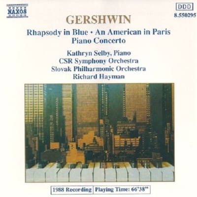 Kathryn Selby, CSR Symphony Orchestra, Slovak Philharmonic Orchestra, Richard Hayman - Gershwin: Rhapsody In Blue | An American In Paris | Piano Concerto (CD)