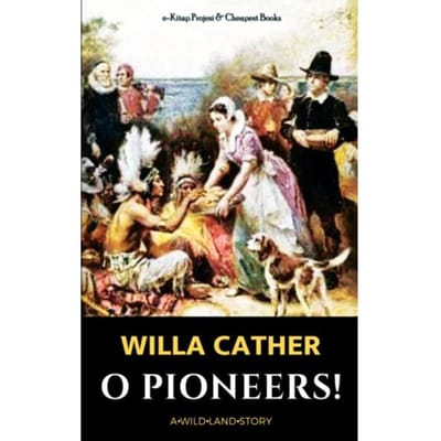 O Pioneers! - Willa Cather