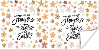 Poster Quotes - Spreuken - Are not flowers the stars of the earth? - 120x60 cm