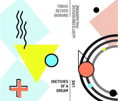Tobias Becker Bigband & Württembergische Philharmonie Reutlingen - Sketches Of A Dream (Live) (CD)