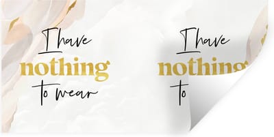 Muurstickers - Sticker Folie - Kinderen - Quotes - Kleding - I have nothing to wear - 40x20 cm - Plakfolie - Muurstickers Kinderkamer - Zelfklevend Behang - Zelfklevend behangpapier - Stickerfolie