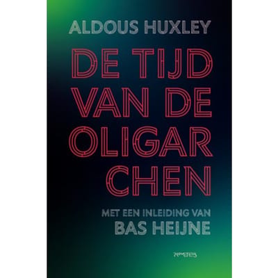 De Tijd Van De Oligarchen - Aldous Huxley