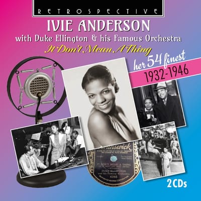 Ivie Anderson, Duke Ellington & His Famous Orchestra - Ivie Anderson With Duke Ellington & His Famous Orchestra: It Don't Mean A Thing (2 CD)
