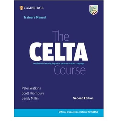 The Celta Course Trainer's Manual - The Celta Course - Peter Watkins
