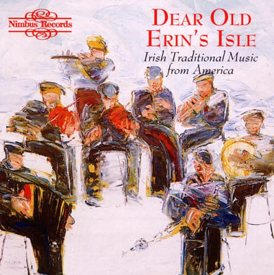 Various Artists - Dear Old Erin's Isle - Irish Traditional Music From America (CD)