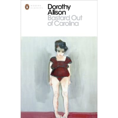 Bastard Out Of Carolina - Penguin Modern Classics - Dorothy Allison