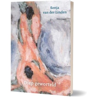 Diep Geworteld - Sonja van der Linden