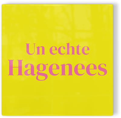 Tegeltje Den Haag Un echte Hagenees - geel roze - tegeltje stad - tegeltje met tekst