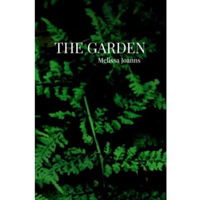 The Garden - Melissa Joanns