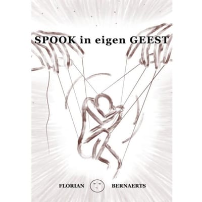 Spook In Eigen Geest - Florian Bernaerts