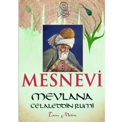 Mesnevi - Mevlana Celaleddin Rumi