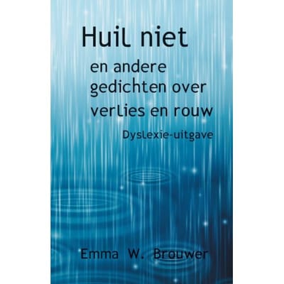 Huil Niet - Emma W. Brouwer