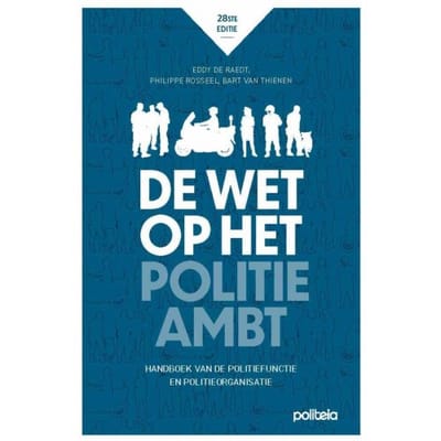De Wet Op Het Politieambt - Eddy De Raedt