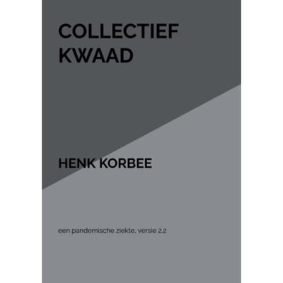 Collectief Kwaad - henk korbee