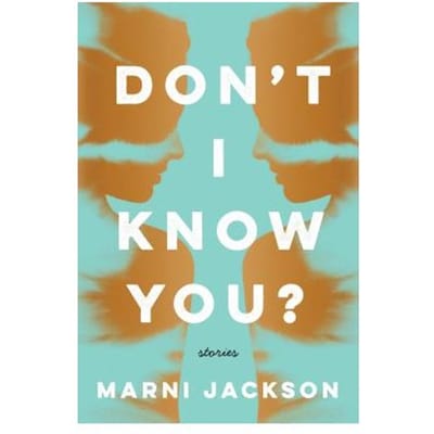Don't I Know You? - Marni Jackson