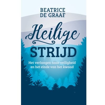 Heilige Strijd - Beatrice de Graaf