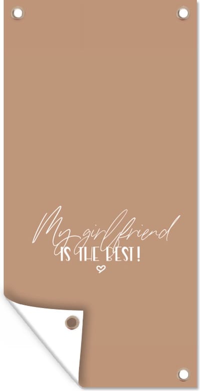 Schuttingposter Quotes - Vriendin - My girlfriend is the best! - Spreuken - 100x200 cm - Tuindoek