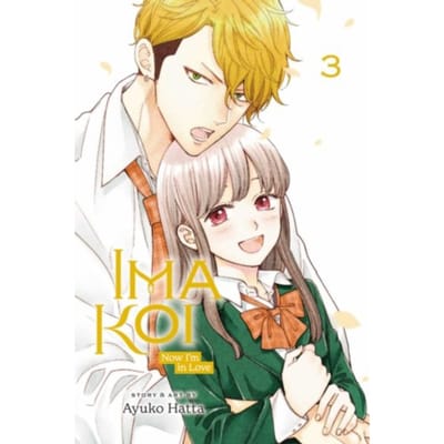 Ima Koi: Now I'm In Love, Vol. 3 - Ima Koi: Now I'm In Love - Ayuko Hatta