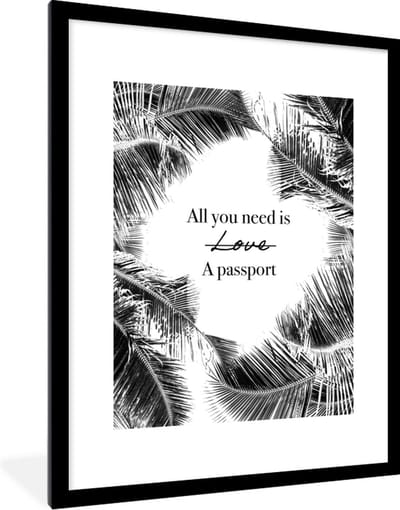 Fotolijst incl. Poster - Spreuken - Quotes - All you need is a passport - Reizen - 60x80 cm - Posterlijst