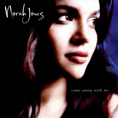 Come Away With Me - Norah Jones