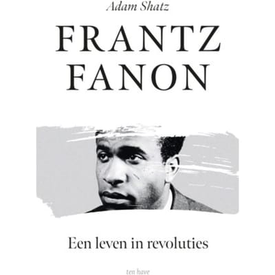 Frantz Fanon - Adam Shatz