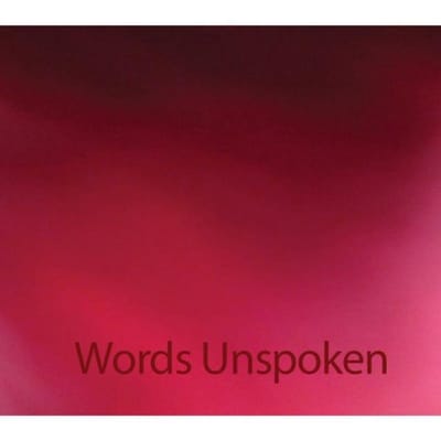 Words Unspoken